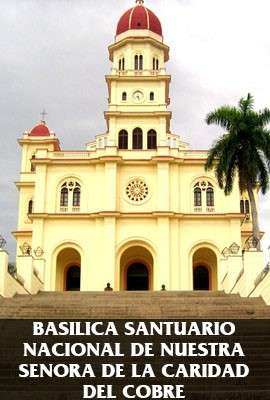 Basilica Santuario Nacional de Nuestra Senora de la Caridad del Cobre