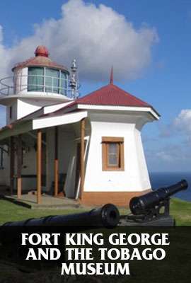 Fort King George and the Tobago Museum